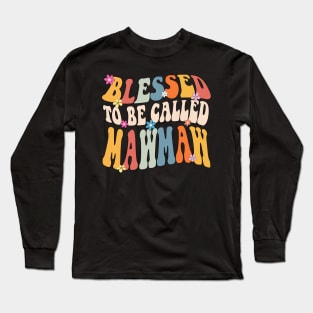 Mawmaw Blessed to be called mawmaw Long Sleeve T-Shirt